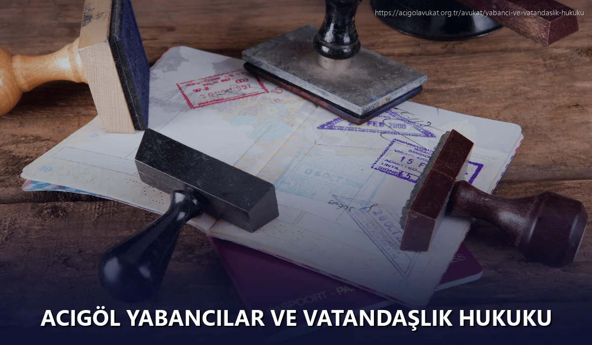 Acigöl Yabancılar ve Vatandaşlık Hukuku